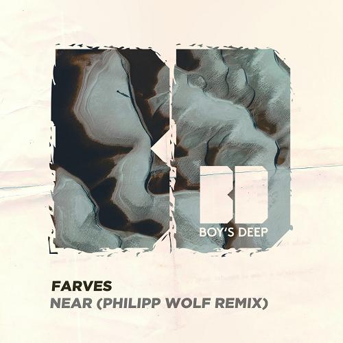 Farves - Near (Philipp Wolf Remix) [BOYSDEEP2210]